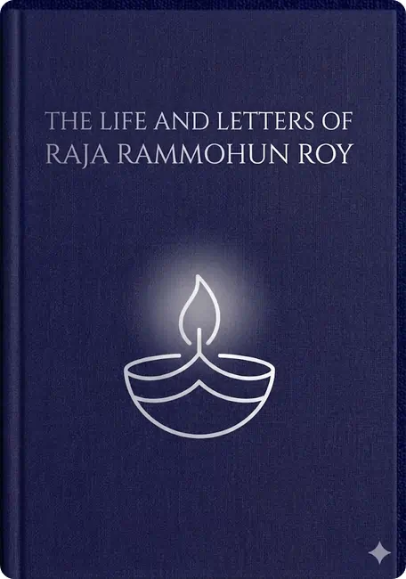 The Life and Letters of Raja Rammohun Roy cover